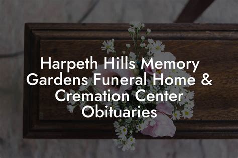 Harpeth hills memory gardens funeral home and cremation center obituaries - A public celebration of Jimmy's life will be held Friday, May 26th, 2023 at 10:30 am at Harpeth Hills Memorial Gardens, 9090 Highway 100, Nashville, TN 37221. Burial will follow at Harpeth Hills.